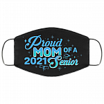 Proud Mom Of A 2021 Senior Washable Reusable Custom - Proud Mom Senior 2021 Printed Cloth Face Mask Cover, Black, Cloth Face Cover