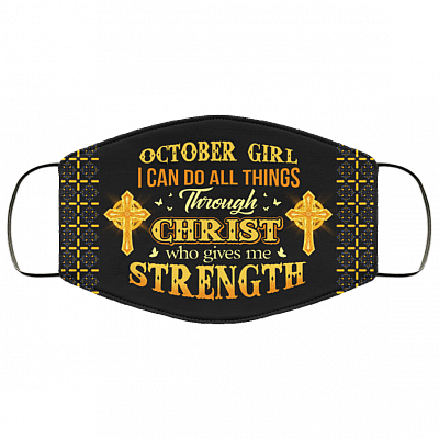 October Girl I Can Do All Things Through Christ Washable Reusable Custom - Printed Cloth Face Mask Cover, Black, Cloth Face Cover