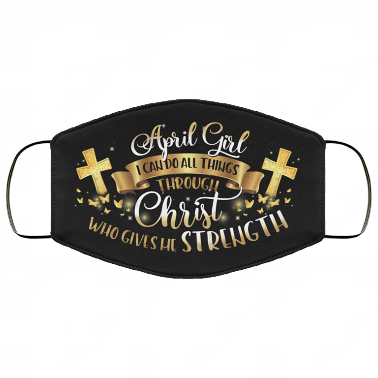 April Girl I Can Do All Things Through Christ Washable Reusable Custom Printed Cloth Face Mask Cover, Black, Cloth Face Cover