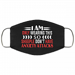 I Am Only Wearing This So Sheeple Don't Have Anxiety Attacks Washable Reusable Printed Cloth Face Mask Cover, Black, Cloth Face Cover