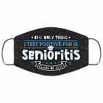 The Only Thing I Test Positive For Is Senioritis Class Of 2021 Washable Reusable Printed Cloth Face Mask Cover, Black, Cloth Face Cover The Only Thing I Test Positive For Is Senioritis Class Of 2021 Washable Reusable Printed Cloth Face Mask Cover, Black, Cloth Face Cover