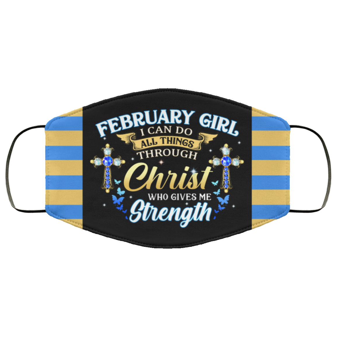 February Girl I Can Do All Things Through Christ Who Gives Me Strength Reusable Custom - Printed Cloth Face Mask Cover, Black, Cloth Face Cover February Girl I Can Do All Things Through Christ Who Gives Me Strength Reusable Custom - Printed Cloth Face Mask Cover, Black, Cloth Face Cover