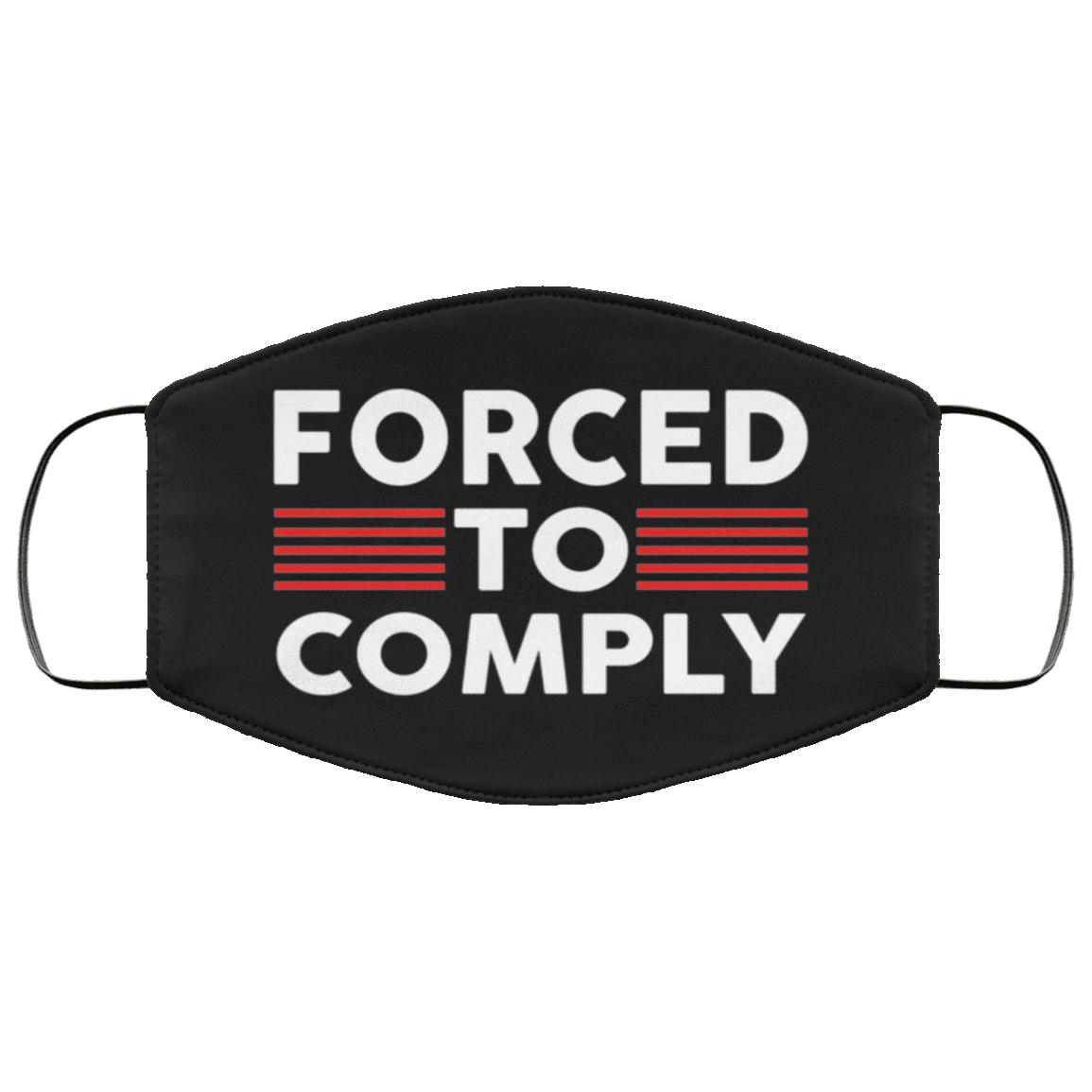 Forced To Comply Washable Reusable Custom - Printed Cloth Face Mask Cover, Black, Cloth Face Cover Forced To Comply Washable Reusable Custom - Printed Cloth Face Mask Cover, Black, Cloth Face Cover