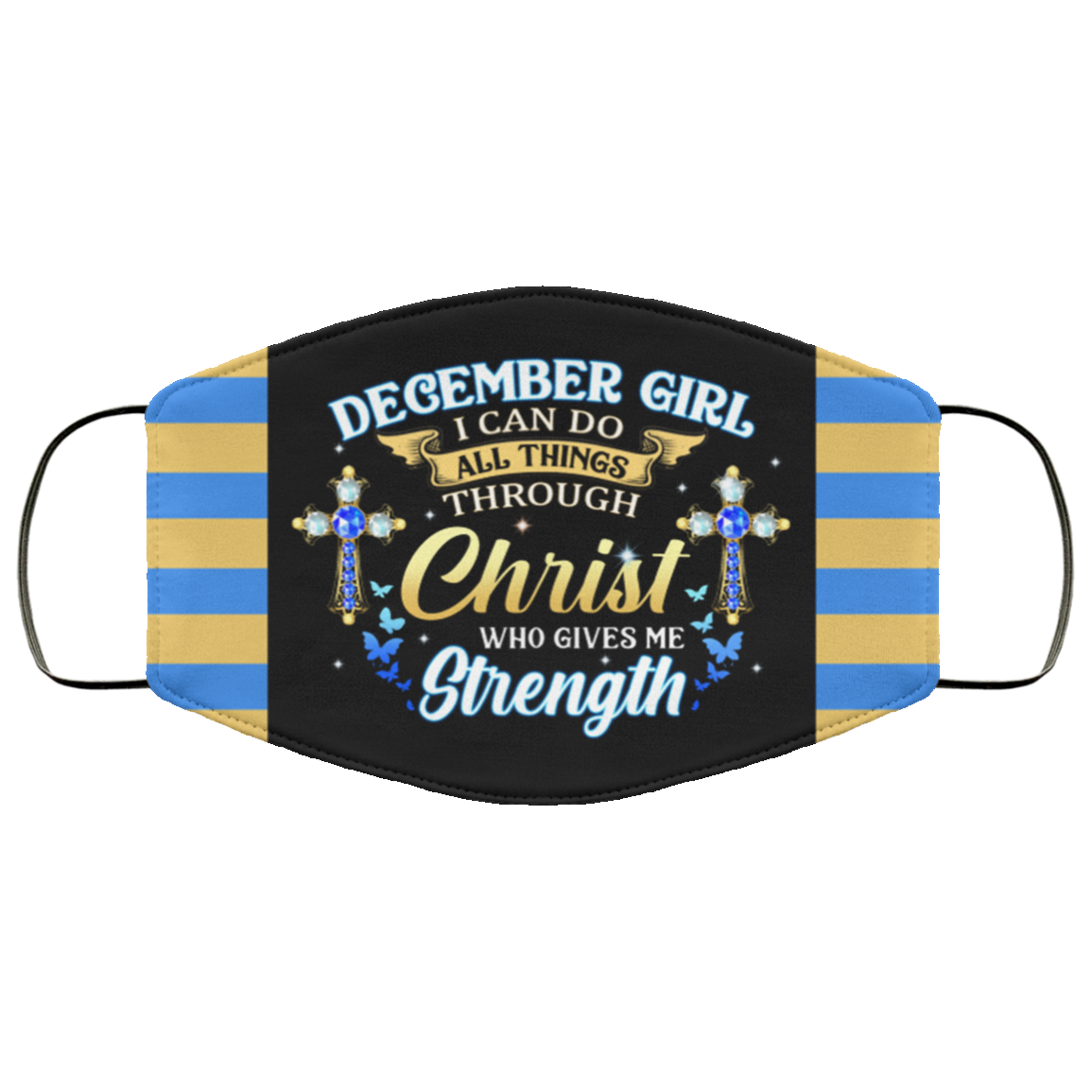 December Girl I Can Do All Things Through Christ Who Gives Me Strength Reusable Custom - Printed Cloth Face Mask Cover, Black, Cloth Face Cover December Girl I Can Do All Things Through Christ Who Gives Me Strength Reusable Custom - Printed Cloth Face Mask Cover, Black, Cloth Face Cover