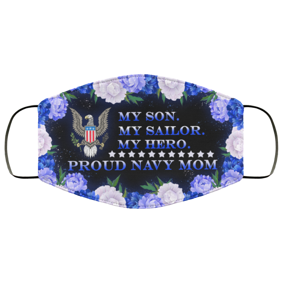 My Son My Sailor My Hero Proud Navy Mom Washable Reusable Custom - Printed Cloth Face Mask Cover, White, Cloth Face Cover My Son My Sailor My Hero Proud Navy Mom Washable Reusable Custom - Printed Cloth Face Mask Cover, White, Cloth Face Cover