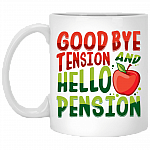 Apple Teacher Goodbye Tension Hello Pension Ceramic Coffee Mug- Beer Stein- Water Bottle- Color Changing Mug, White, 11 oz. White Mug