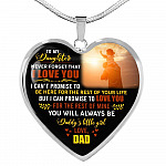 Dad to My Daughter Never Forget That I Love You I Can't Promise to Be Here Heart Pendant Necklace - Heart Luxury Necklace (Silver)