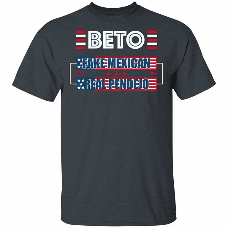Beto Fake Mexican Real Pendejo O'Rourke T-Shirt, Dark Heather, Unisex T-Shirt