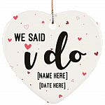 Personalized We Said I Do Couple Engagement Gifts Keepshake Porcelain Ceramic Heart Ornament, White, Ceramic Heart Ornament Personalized We Said I Do Couple Engagement Gifts Keepshake Porcelain Ceramic Heart Ornament, White, Ceramic Heart Ornament