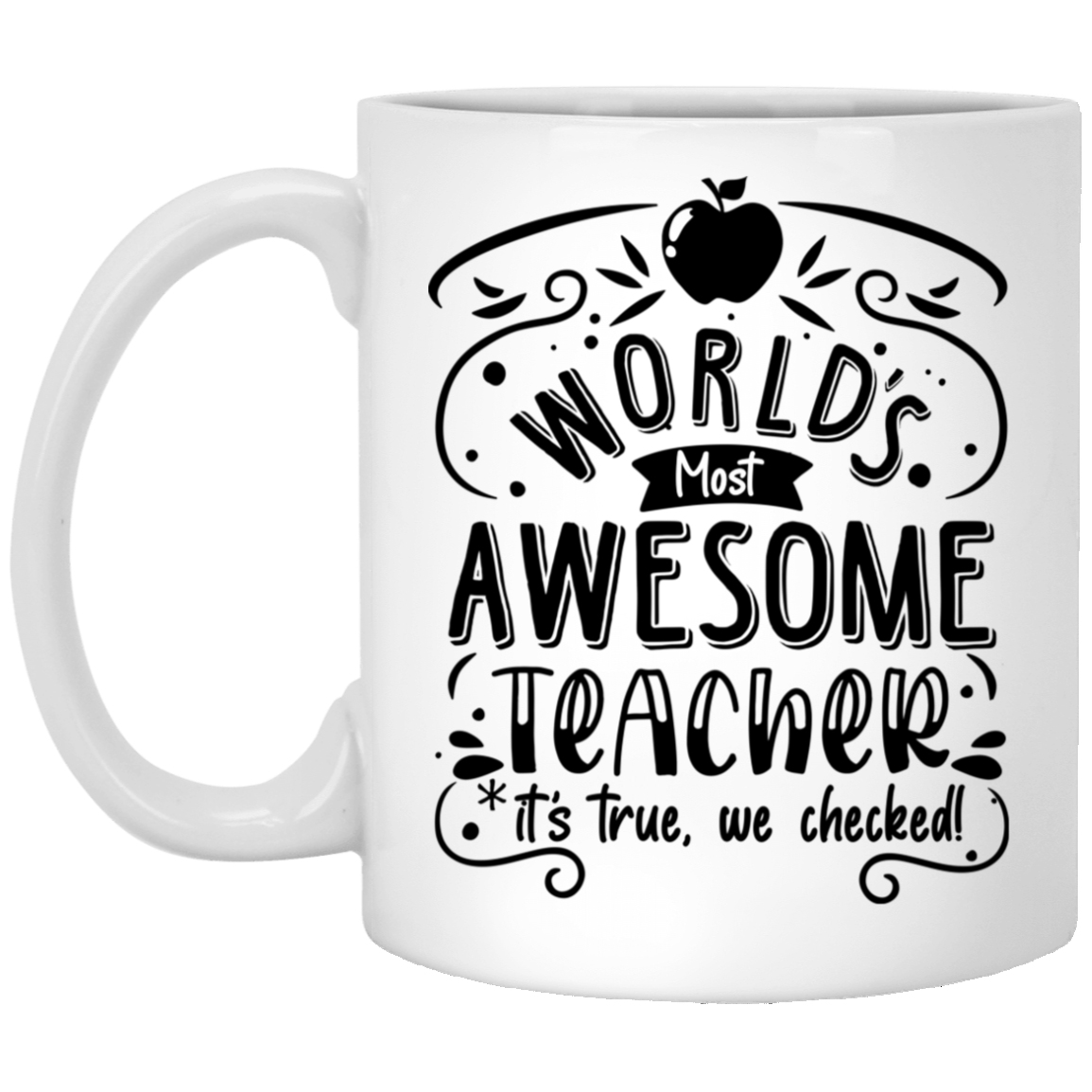 Worlds Most Awesome Teacher Its True Ceramic Coffee Mug - Beer Stein - Water Bottle - Color Changing Mug, White, 11 oz. White Mug Worlds Most Awesome Teacher Its True Ceramic Coffee Mug - Beer Stein - Water Bottle - Color Changing Mug, White, 11 oz. White Mug