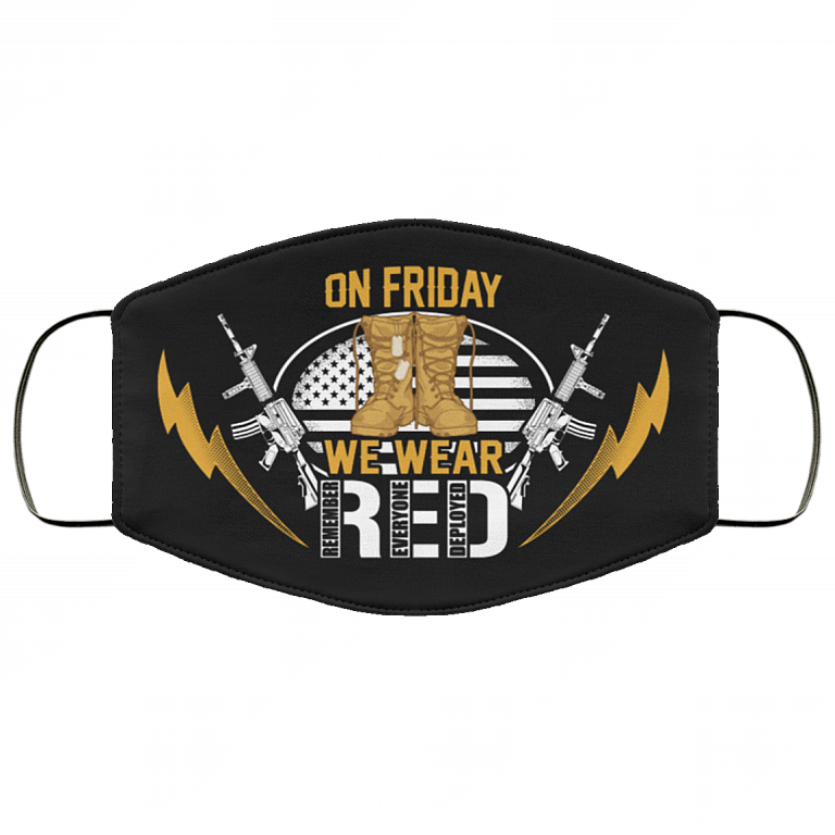On Friday We Wear Red Remember Everyone Deployed Washable Reusable Custom Printed Cloth Face Mask Cover, Black, Cloth Face Cover