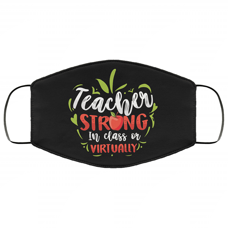 Teacher Strong In Class Or Virtually Washable Reusable Custom Printed Cloth Face Mask Cover, Black, Cloth Face Cover