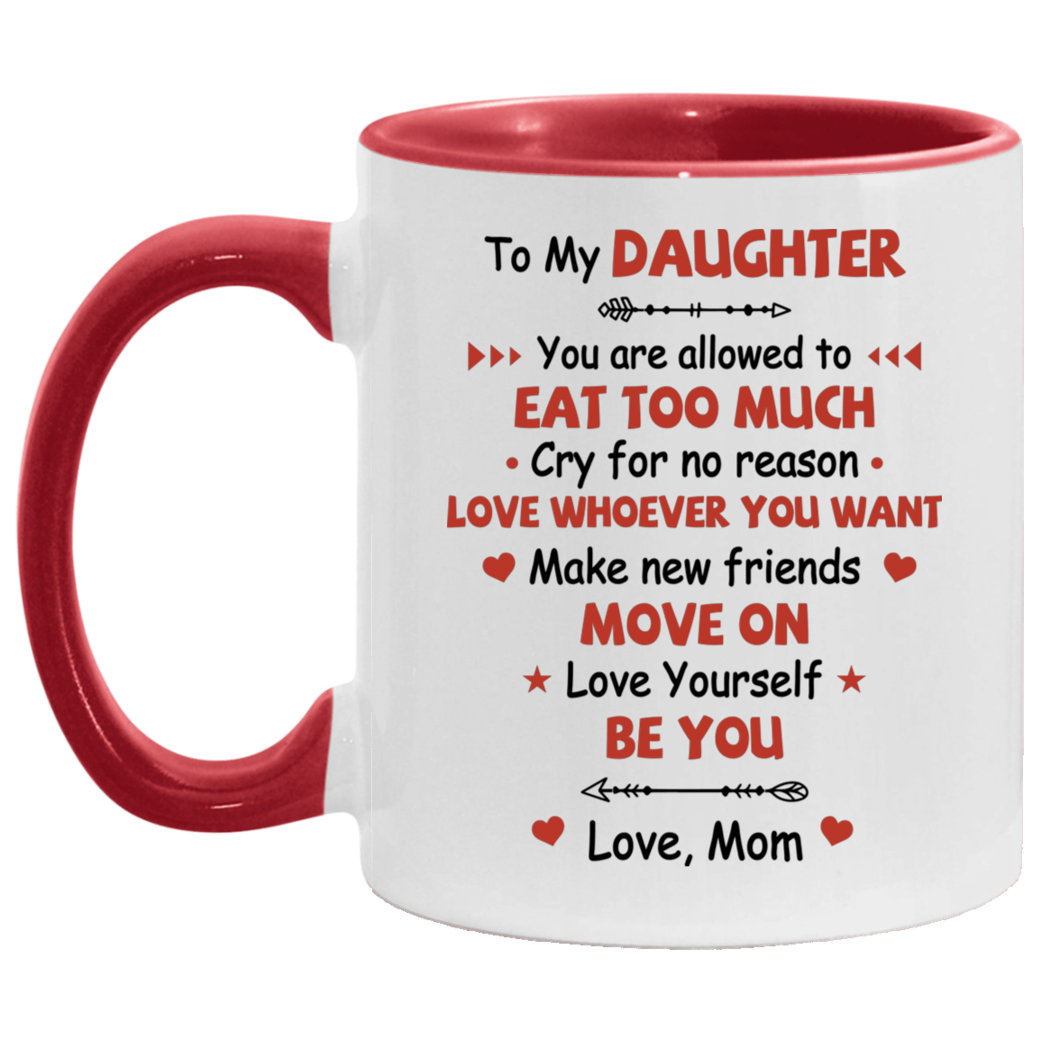 Love Yourself and Be You Love Mom Accent Mug, White/Red, 11 oz. Accent Mug Love Yourself and Be You Love Mom Accent Mug, White/Red, 11 oz. Accent Mug