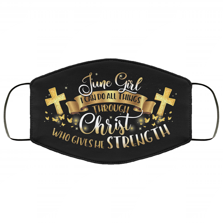 June Girl I Can Do All Things Through Christ Washable Reusable Custom Printed Cloth Face Mask Cover, Black, Cloth Face Cover