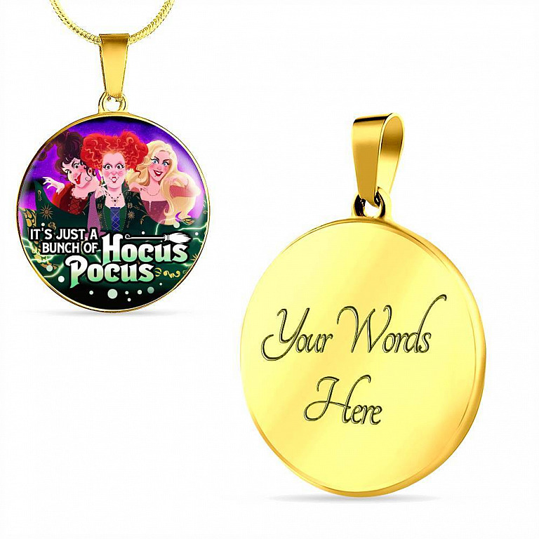 It's Just A Bunch of Hocus Pocus Three Witch Halloween Luxury Circle Pendant Necklace - Circle Luxury Necklace (Gold Plated)