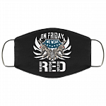 On Friday We Wear Red Remember Everyone Deployed Washable Reusable Printed Cloth Face Mask Cover, Black, Cloth Face Cover