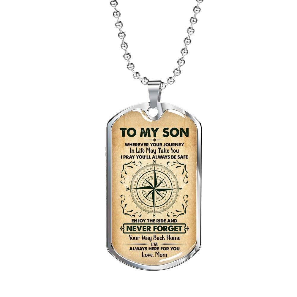 To My Son Wherever Your Journey in Life May Take You Dog Tag Pendant Necklace - Dog Tag (Silver) To My Son Wherever Your Journey in Life May Take You Dog Tag Pendant Necklace - Dog Tag (Silver)