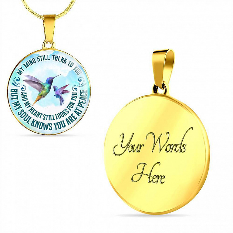 My Mind Still Talks To You But My Soul Know You Are At Peace Hummingbird Luxury Circle Pendant Necklace - Circle Luxury Necklace (Gold Plated)