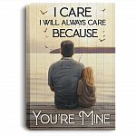 I Care I Will Always Care Because You Are Mine Framed Canvas - Unframed Poster - To My Daughter Wall Art, White, 0.75'' Framed Canvas I Care I Will Always Care Because You Are Mine Framed Canvas - Unframed Poster - To My Daughter Wall Art, White, 0.75'' Framed Canvas