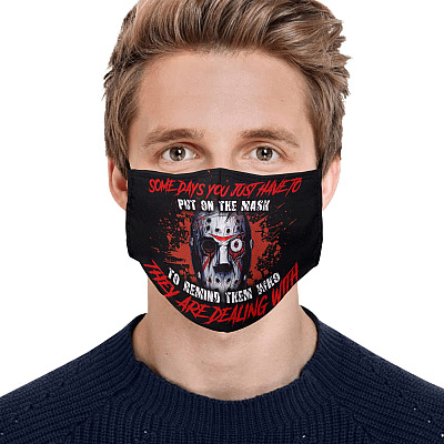Alternative view of Jason Some Days You Just Have To Put On The Mask To Remind Them Washable Reusable Printed Cloth Face Mask