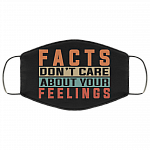 Facts Don't Care About Your Feelings Washable Reusable Custom - Printed Cloth Face Mask Cover, Black, Cloth Face Cover