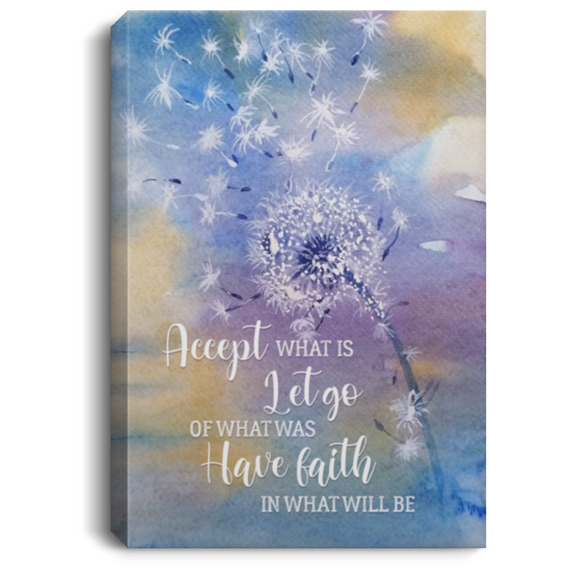 Accept What Is Let Go Of What Was Have Faith In What Will Be Framed Canvas Prints - Unframed Poster - Home Decor, White, 0.75'' Framed Canvas Accept What Is Let Go Of What Was Have Faith In What Will Be Framed Canvas Prints - Unframed Poster - Home Decor, White, 0.75'' Framed Canvas