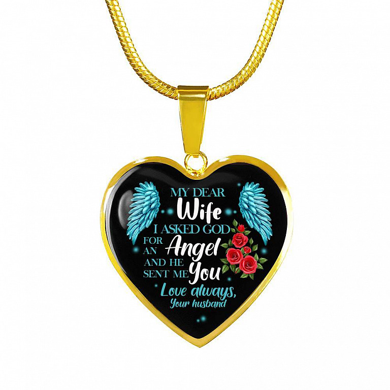 My Dear Wife I Asked God for an Angel and He Sent Me You from Your Husband Heart Pendant Necklace - Heart Luxury Necklace (Gold Plated)