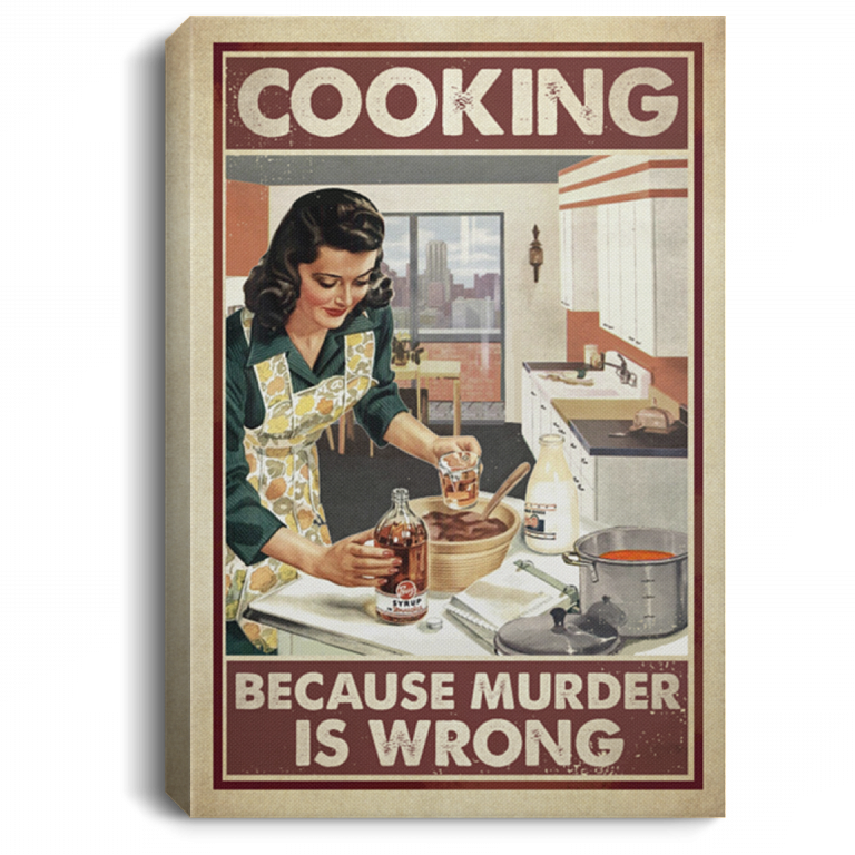 Cooking Because Murder Is Wrong Gallery Wrapped Framed Canvas Prints - Unframed Poster - Home Decor Wall Art, White, 0.75'' Framed Canvas