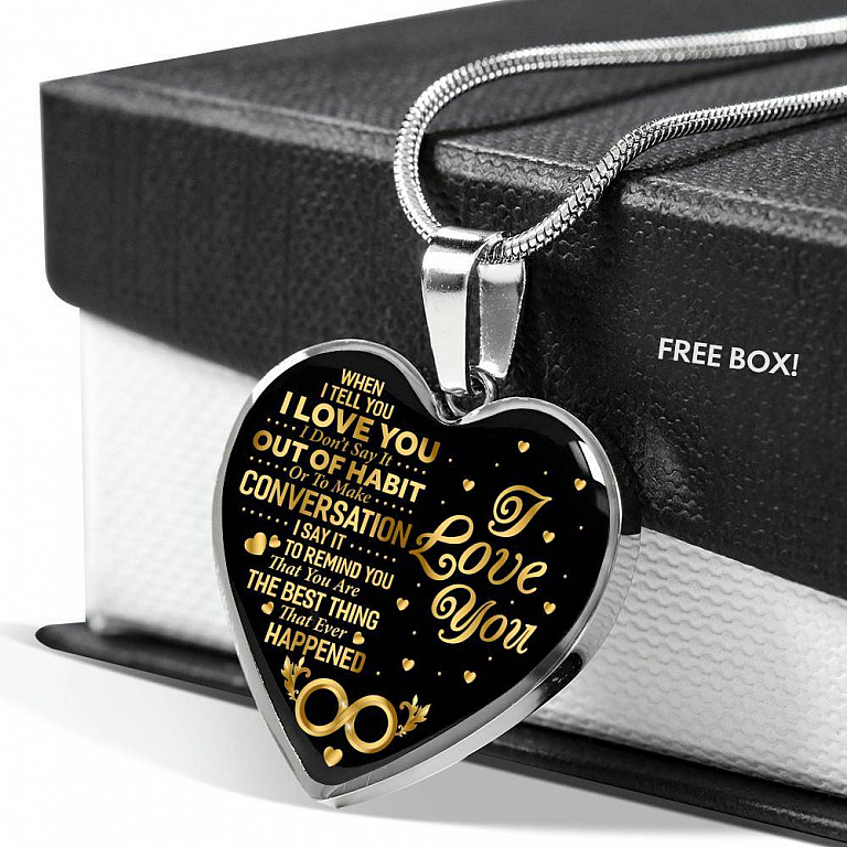 When I Tell You I Don’t Say It Out Of Habit I Love You Heart Pendant Necklace - Necklace For Wife From Husband - Heart Luxury Necklace (Silver)