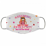 Assuming I'm Just An Old Lady Was Your First Mistake Washable Reusable Custom - Printed Cloth Face Mask Cover, White, Cloth Face Cover Assuming I'm Just An Old Lady Was Your First Mistake Washable Reusable Custom - Printed Cloth Face Mask Cover, White, Cloth Face Cover