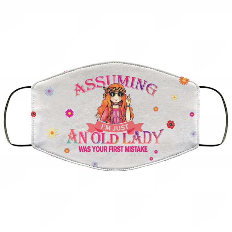 Assuming I'm Just An Old Lady Was Your First Mistake Washable Reusable Custom - Printed Cloth Face Mask Cover, White, Cloth Face Cover