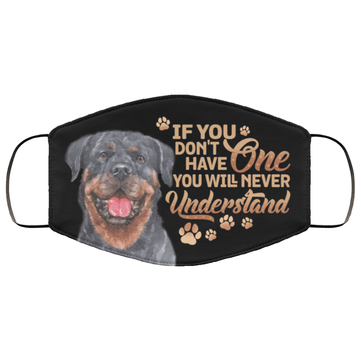 Rottweiler If You Don't Have One You Will Never Understand Washable Reusable Custom - Printed Cloth Face Mask Cover, Black, Cloth Face Cover Rottweiler If You Don't Have One You Will Never Understand Washable Reusable Custom - Printed Cloth Face Mask Cover, Black, Cloth Face Cover