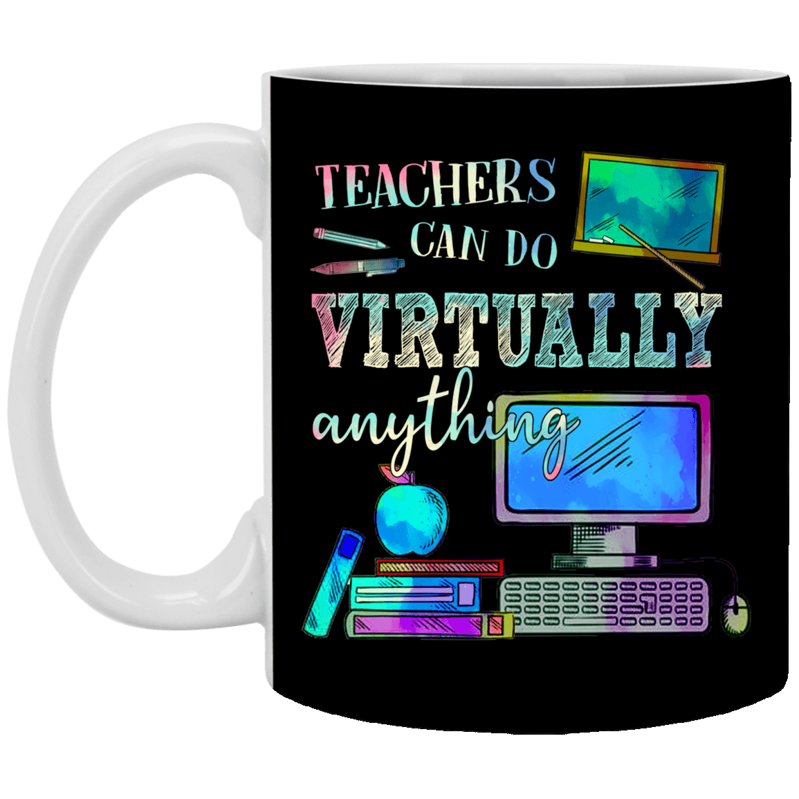 Teachers Can Do Virtually Anything Ceramic Coffee Mug - Travel Mug - Water Bottle, Black, 11 oz. White Mug Teachers Can Do Virtually Anything Ceramic Coffee Mug - Travel Mug - Water Bottle, Black, 11 oz. White Mug