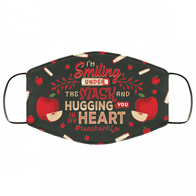 I'm Smiling Under The Mask And Hugging You In My Heart Teacher Life Washable Reusable - Cloth Face Mask Cover, Forest, Cloth Face Cover