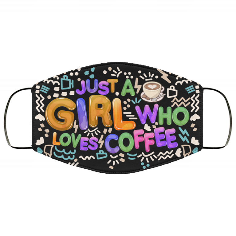 Just A Girl Who Loves Coffee Washable Reusable Custom - Printed Cloth Face Mask Cover, Black, Cloth Face Cover