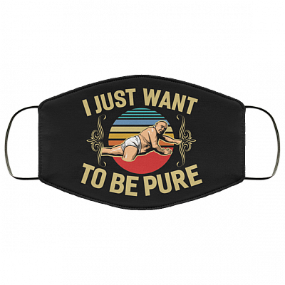 Vintage I Just Want to Be Pure Frank Sunny in Philadelphia Washable Reusable Custom - Printed Cloth Face Mask Cover, Black, Cloth Face Cover