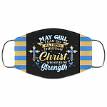 May Girl I Can Do All Things Through Christ Who Gives Me Strength Reusable Custom - Printed Cloth Face Mask Cover, Black, Cloth Face Cover