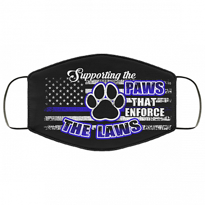 Supporting The Paws That Enforce The Laws Washable Reusable Custom Printed Cloth Face Mask Cover, Black, Cloth Face Cover
