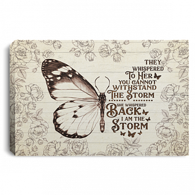 Butterfly They Whispered To Her You Cannot Withstand The Storm Framed Canvas Unframed Poster Decor Wall Art, White, 0.75'' Framed Canvas