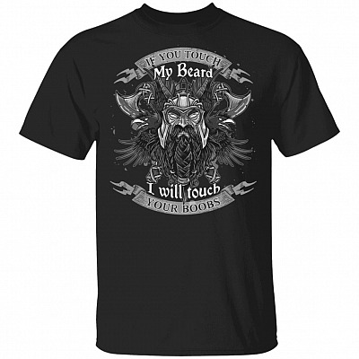Viking If You Touch My Beard I Will Touch Your Boobs Vintage Retro T-Shirt - Funny Saying Shirt for Men, Black, Unisex T-Shirt