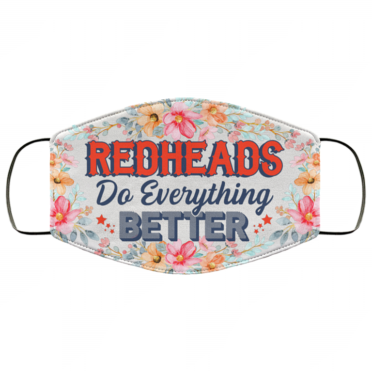 Redheads Do Everything Better Washable Reusable Custom Printed Cloth Face Mask Cover, White, Cloth Face Cover