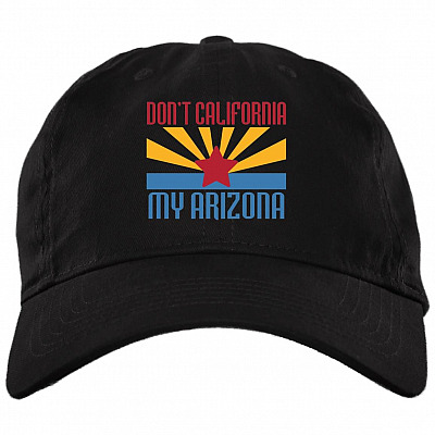 Don't California My Arizona High-Profile Snapback Hat - Trucker Hat - Knit Cap, Black, Brushed Twill Dad Cap