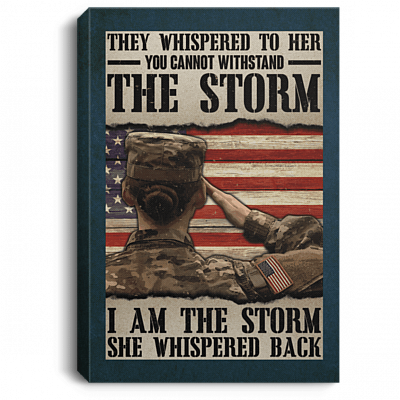 American Flag Army Girl They Whispered To Her You Cannot Withstand The Storm Framed Canvas - Unframed Poster, White, 0.75'' Framed Canvas