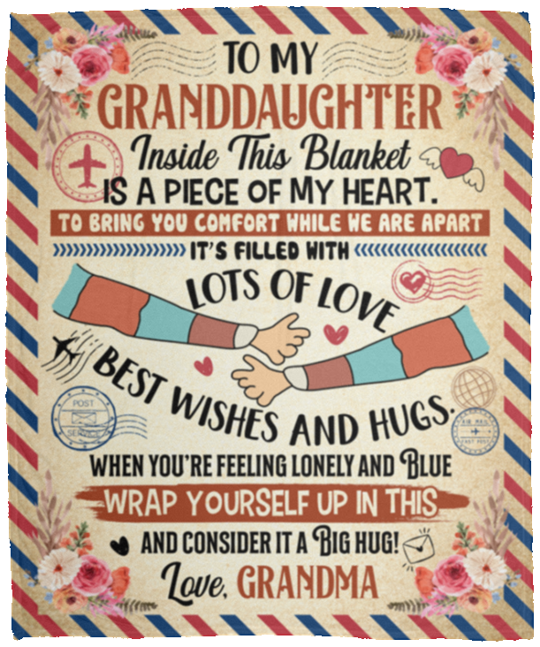 To My Granddaughter Inside This Blanket Is A Piece Of My Heart Letter Fleece Blanket - Premium Sherpa Blanket, White, Cozy Plush Fleece Blanket - 50x60