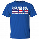 Good Morning America What are We Offended by Today America Flag T-Shirt, Royal, Unisex T-Shirt