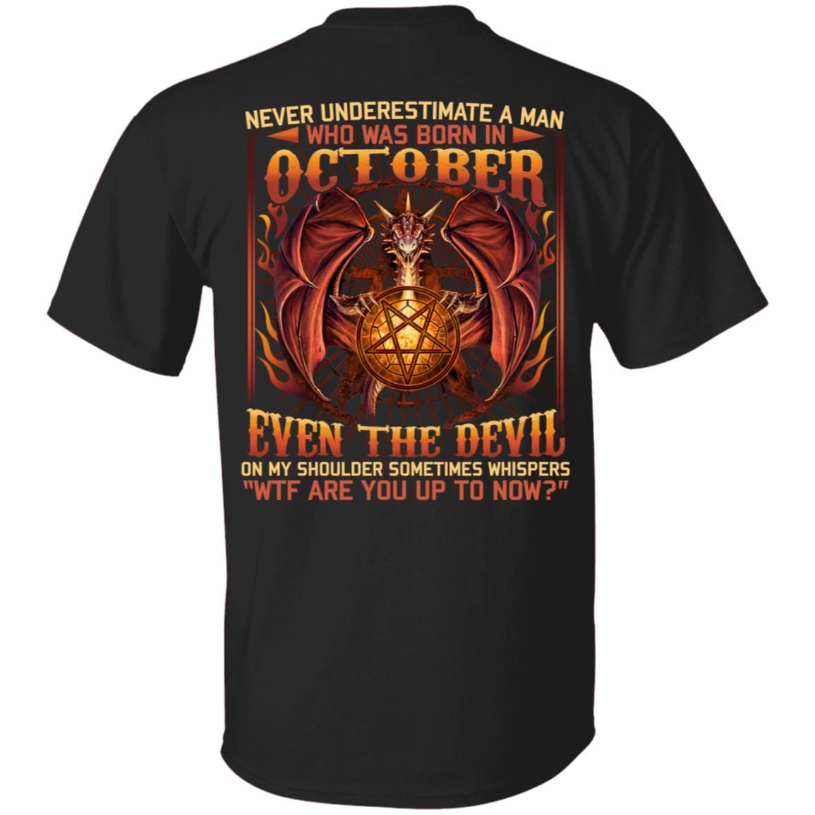 Never Underestimate A Man Who Was Born In October Even The Devil On My Shoulder Print On Back T-Shirt Only, Black, Unisex T-Shirt