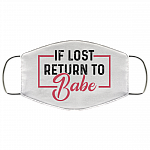 If Lost Return Babe - I'm Babe Washable Reusable Printed Cloth Face Mask Cover - Funny Couple Mask, White, Cloth Face Cover