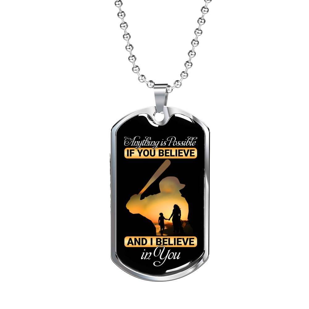 Baseball Dog Tag Anything Is Possible If You Believe and I Believe in You Dog Tag Pendant Necklace - Dog Tag (Silver) Baseball Dog Tag Anything Is Possible If You Believe and I Believe in You Dog Tag Pendant Necklace - Dog Tag (Silver)