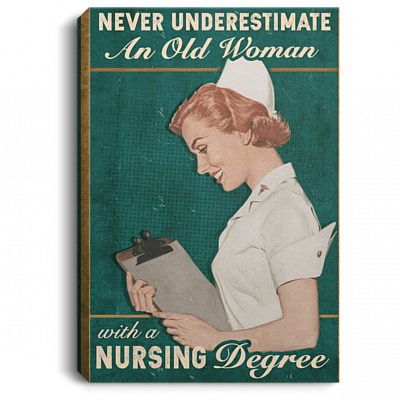 Never Underestimate An Old Woman With A Nursing Degree Wrapped Framed Canvas Prints-Nurse Retirement Gifts, White, 0.75'' Framed Canvas