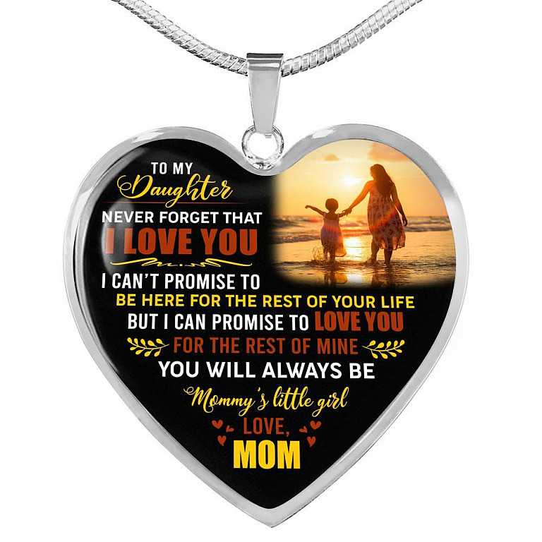 Mom to My Daughter Never Forget That I Love You I Can't Promise to Be Here Heart Pendant Necklace - Heart Luxury Necklace (Silver)